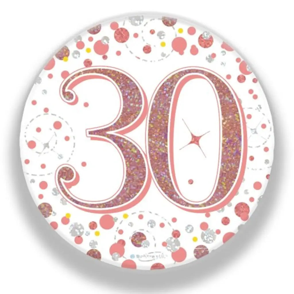 OaktreeUK Party Badge 30 Birthday Sparkling Fizz Rose Gold 75mm OT654341