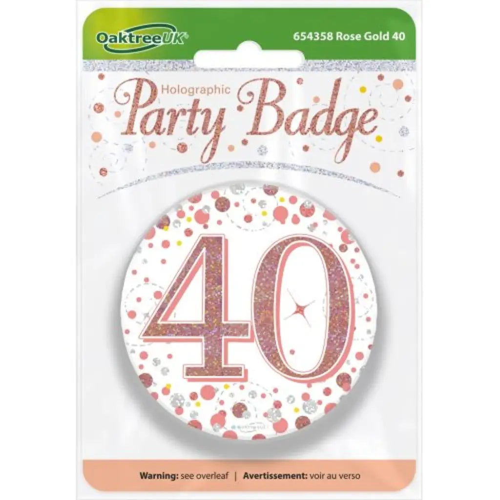 OaktreeUK Party Badge 40 Birthday Sparkling Fizz Rose Gold 75mm OT654358